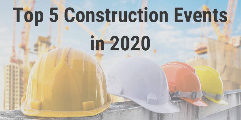 Top 5 Construction Events & Conferences in 2020 StackCT